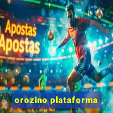 orozino plataforma